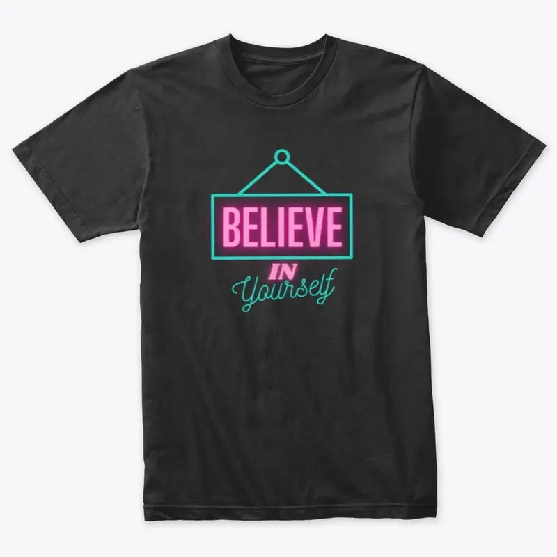 Believe In Yourself Design